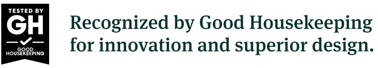 Recognized by Good Housekeeping for innovation and superior design.