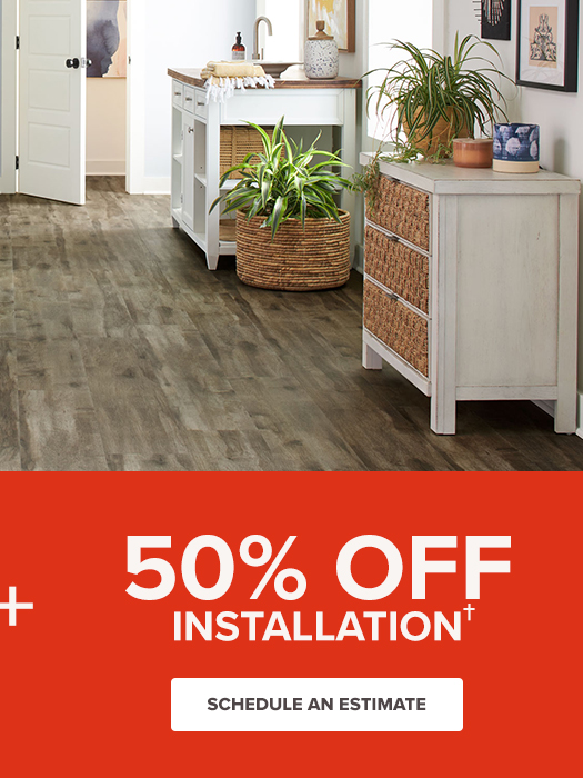 plus 50 percent off installation schedule an estimate